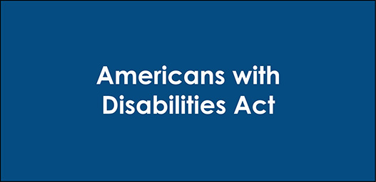 Americans with Disabilities Act